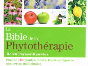 La bible de la phytothérapie - Helen Farmer-Knowles