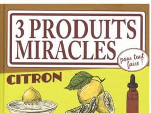 3 produits miracles